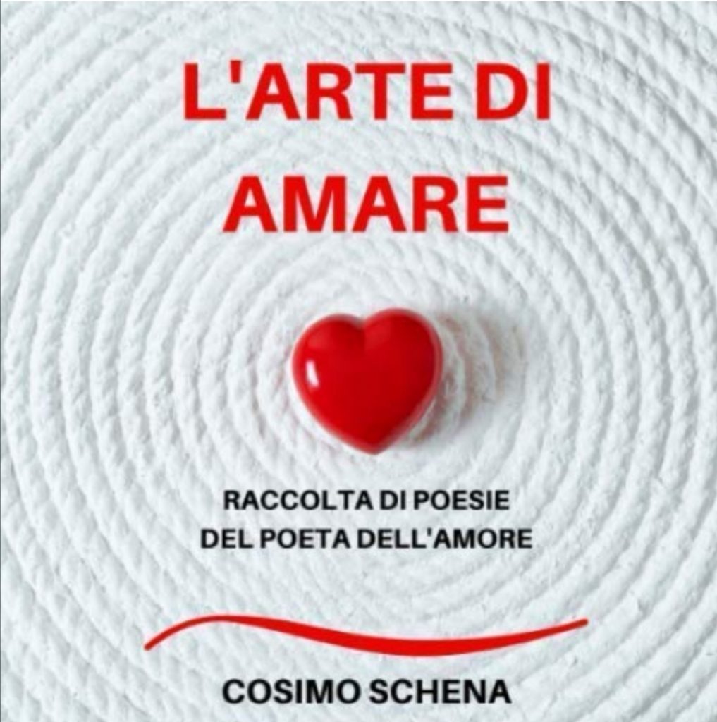 L'Arte di amare. Raccolte di poesie del Poeta dell'Amore di Cosimo Schena